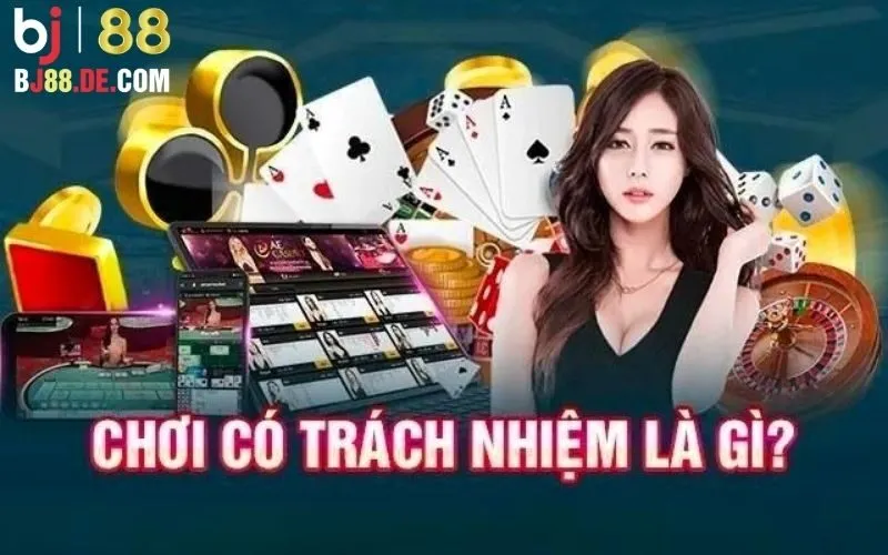 Chơi Có Trách Nhiệm 1 Chơi có trách nhiệm