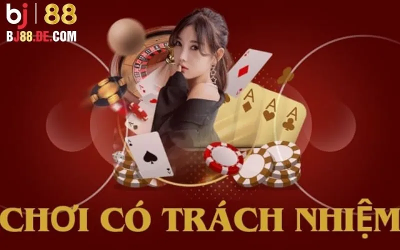 Chơi Có Trách Nhiệm 3 Chơi có trách nhiệm