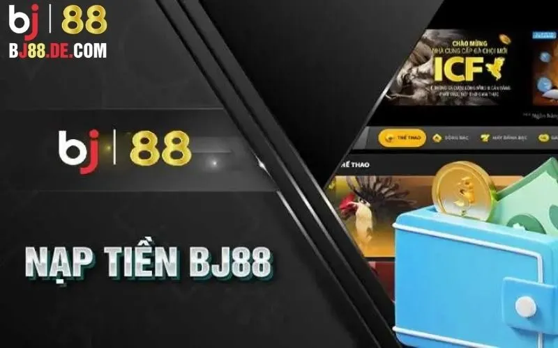 Nạp tiền Bj88