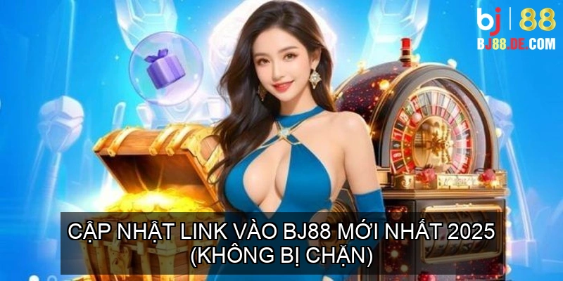 bj88-link-chinh-thuc-2025-1.webp