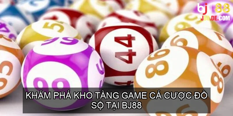 Kham-pha-kho-tang-game-ca-cuoc-do-so-tai-BJ88