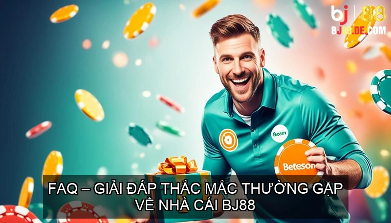 FAQ – Giải đáp thắc mắc thường gặp về nhà cái BJ88